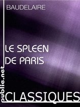 Nos Classiques - Le Spleen de paris, petits poëmes en prose