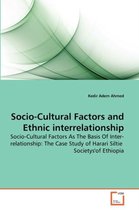 Socio-Cultural Factors and Ethnic interrelationship