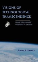 Rhetoric of Science and Technology- Visions of Technological Transcendence
