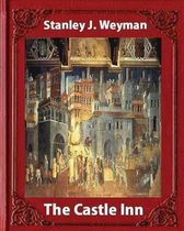 The Castle Inn (1898, by Stanley J. Weyman (World's Classics)