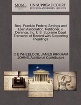 Benj. Franklin Federal Savings and Loan Association, Petitioner, V. Derenco, Inc. U.S. Supreme Court Transcript of Record with Supporting Pleadings