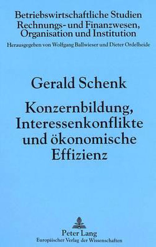 Konzernbildung, Interessenkonflikte und ökonomische Effizie ... - cover