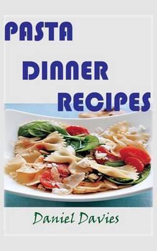 Pasta Dinner Recipes - cover