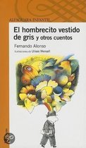 El Hombrecito Vestido De Gris Y Otros Cuentos