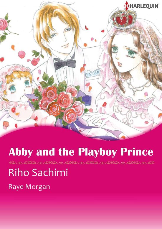 The Royals of Montenevada 2 - Abby and the Playboy Prince (Harlequin Comics)