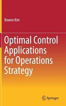 Optimal Control Applications for Operations Strategy