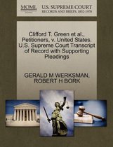 Clifford T. Green Et Al., Petitioners, V. United States. U.S. Supreme Court Transcript of Record with Supporting Pleadings