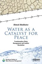 Earthscan Studies in Water Resource Management - Water as a Catalyst for Peace
