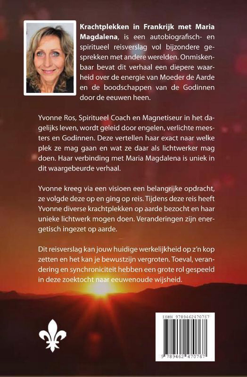 Achterkant boek: foto van Yvonne Ros, tekst over 'Krachtplekken in Frankrijk met Maria Magdalena'.