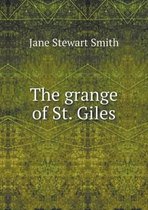 The grange of St. Giles