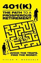 401(K)—The Path to a Prosperous Retirement
