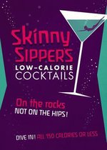 Skinny Sipper'S Low-Calorie Cocktails