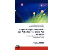 Bagasse(Sugarcane waste): Non-Asbestos Free  Brake Pad Materials