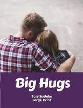 Big Hugs