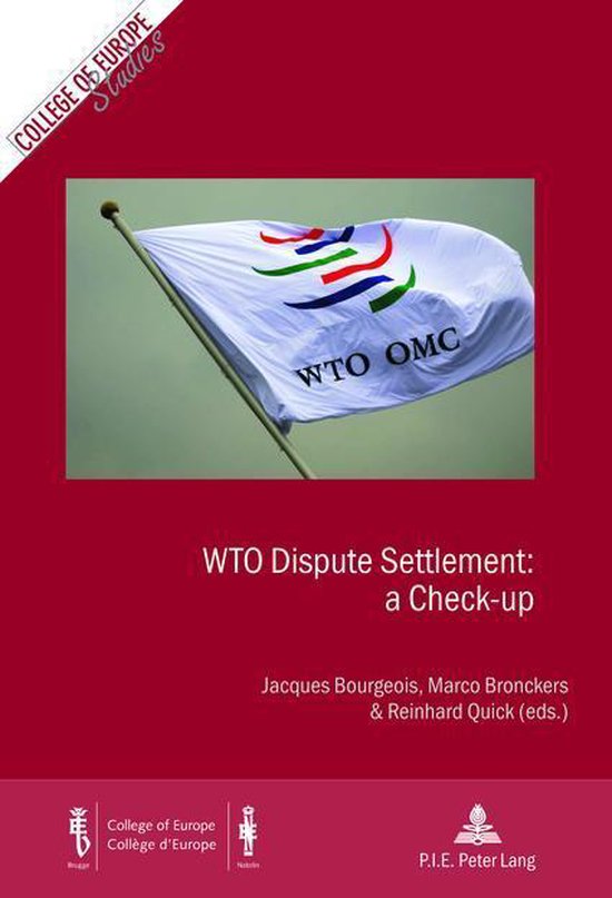 Cahiers du Collège d’Europe / College of Europe Studies - WTO Dispute Settlement: a Check-up