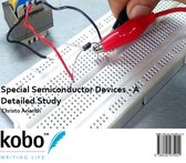 Special Semiconductor Devices - A Detailed Study