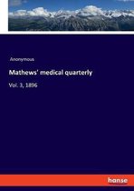 Mathews' medical quarterly