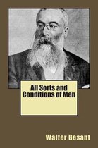 All Sorts and Conditions of Men