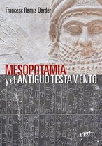 El mundo de la Biblia - Mesopotamia y el Antiguo Testamento