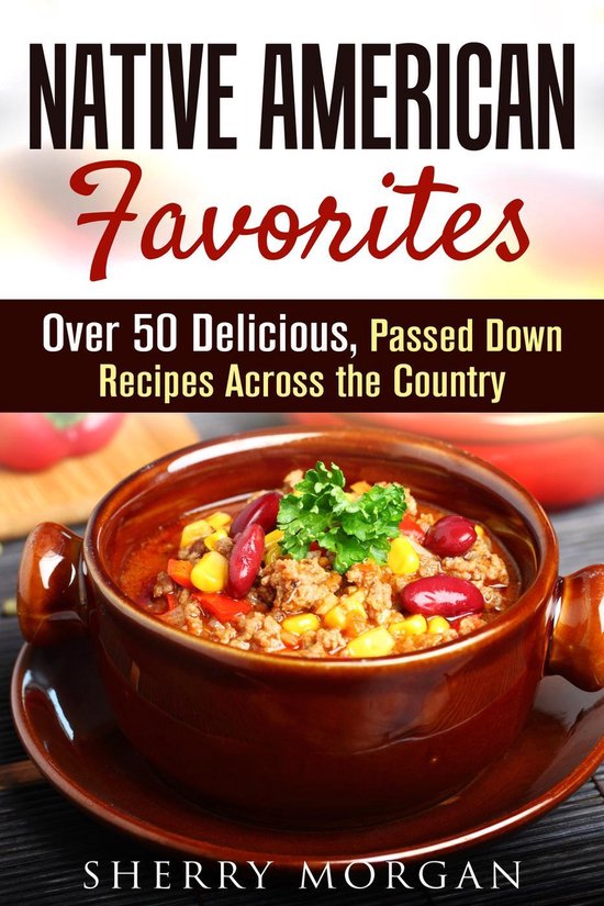 Authentic Meals - Native American Favorites: Over 50 Delicio ... - cover
