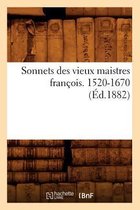 Litterature- Sonnets Des Vieux Maistres François. 1520-1670 (Éd.1882)