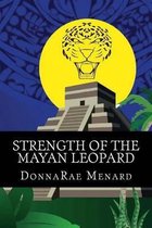 Strength of the Mayan Leopard
