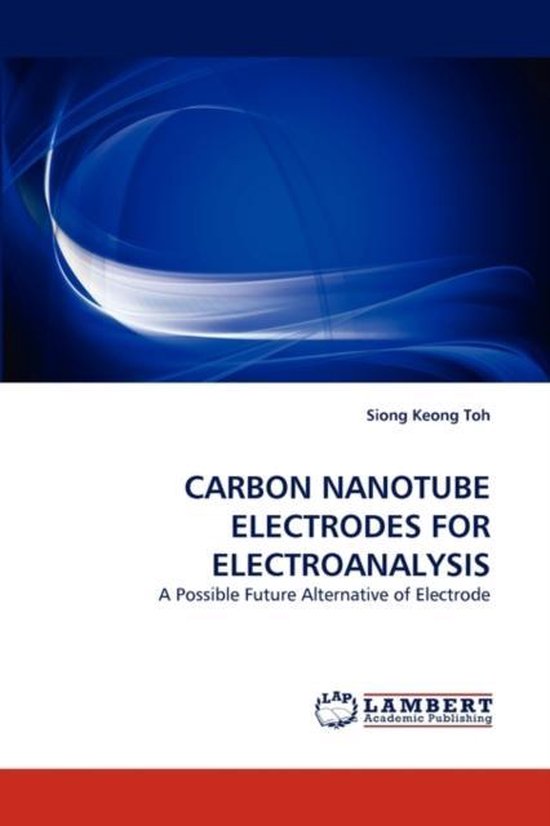 Carbon Nanotube Electrodes for Electroanalysis 9783838383743 Siong Keong Toh Boeken