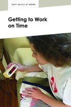 Soft Skills at Work - Getting to Work on Time