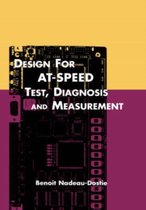 Design for AT-Speed Test, Diagnosis and Measurement