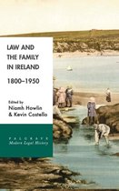 Palgrave Modern Legal History- Law and the Family in Ireland, 1800–1950
