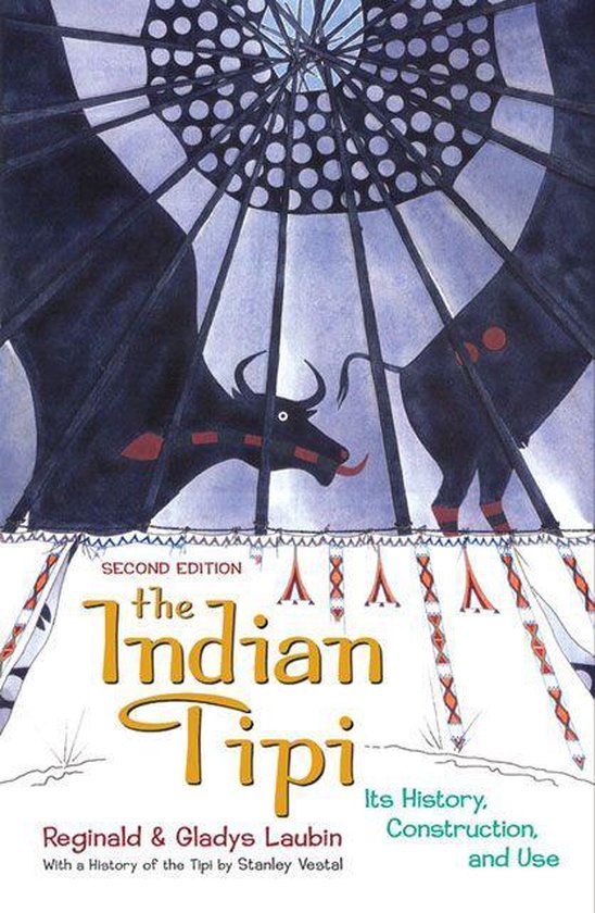 The Indian Tipi: Its History, Construction, and Use - cover