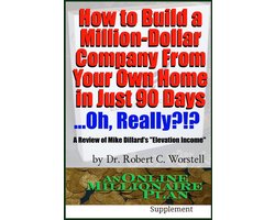 How to Build A Million-Dollar Company From Your Own Home in Just 90 Days ...Really?!?