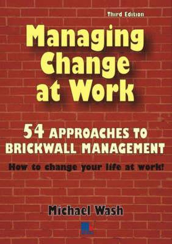 Managing change at work michael wash 9781852525217 boeken bol