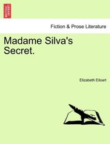 Madame Silva's Secret.