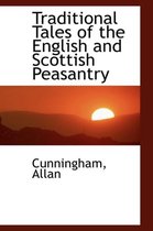 Traditional Tales of the English and Scottish Peasantry