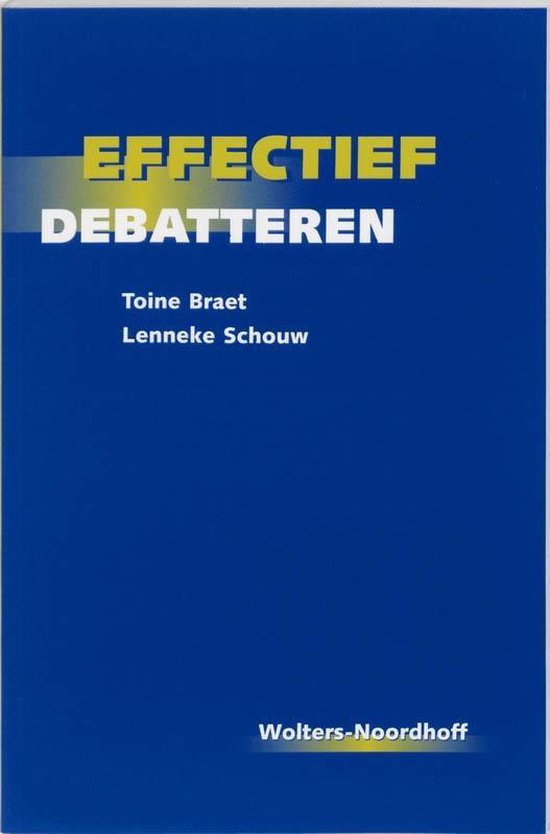 Cover van het boek 'Effectief debatteren / druk 1' van L. Schouw en Antoine Braet
