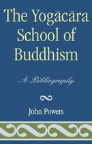 The Yogacara School of Buddhism