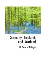 Germany, England, and Scotland