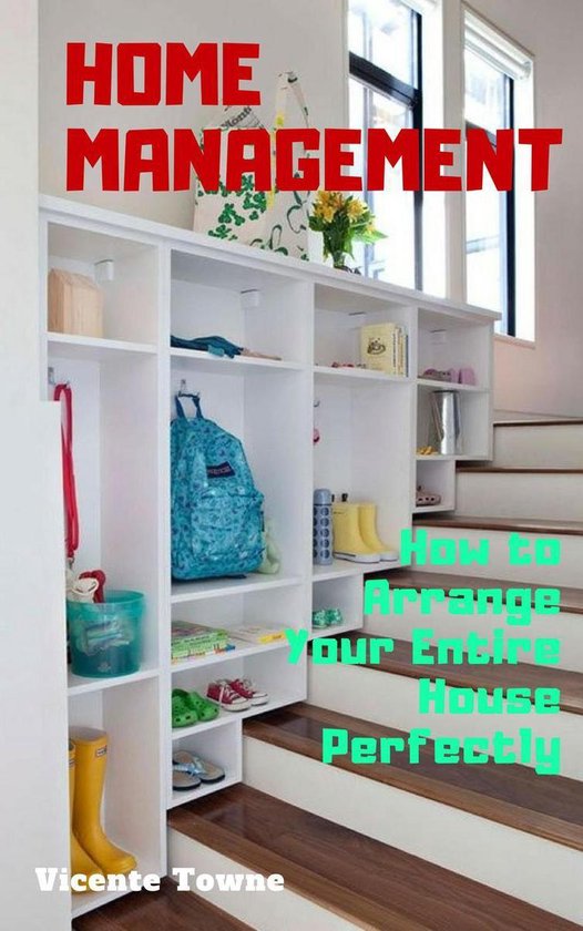 Home Management How to Arrange Your Entire House Perfectly - cover