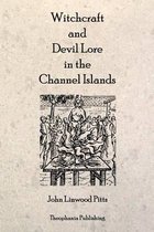 Witchcraft and Devil Lore in the Channel Islands