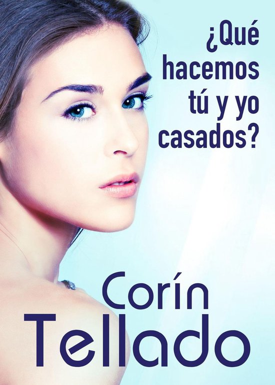 Corín Tellado ¿qué Hacemos Tú Y Yo Casados Ebook Corin Tellado 9788491625711 