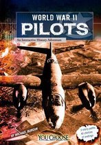 World War II Pilots: an Interactive History Adventure (You Choose