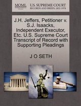 J.H. Jeffers, Petitioner V. S.J. Isaacks, Independent Executor, Etc. U.S. Supreme Court Transcript of Record with Supporting Pleadings