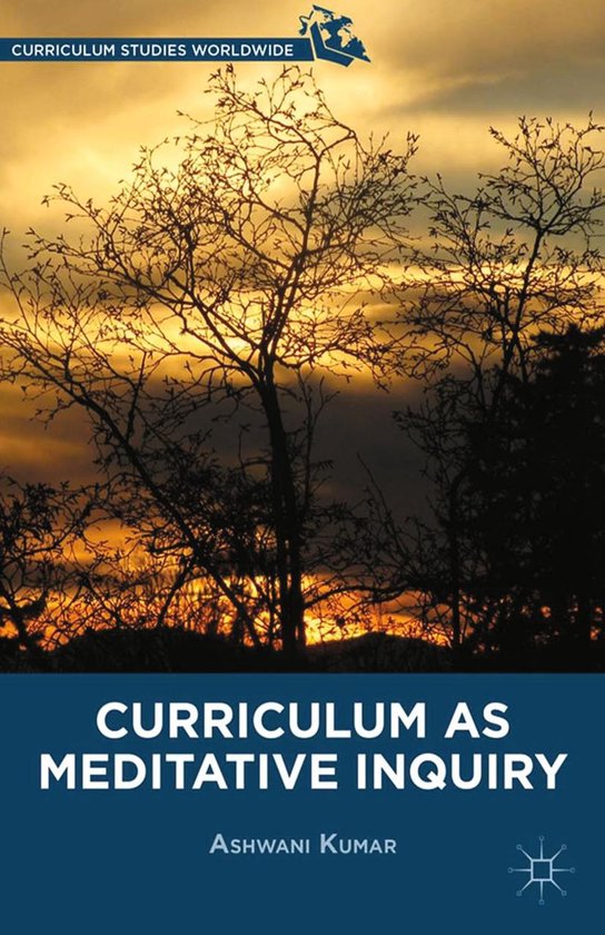 Curriculum Studies Worldwide - Curriculum as Meditative Inqu ... - cover