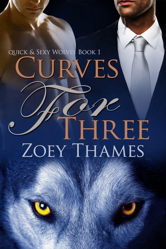 Quick & Sexy Wolves 1 - Curves for Three: MMF Menage Romance
