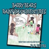 Barry Bear's Rainy Day Adventures