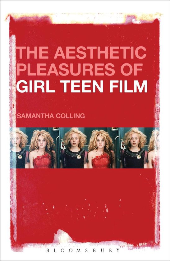 The Aesthetic Pleasures of Girl Teen Film - cover