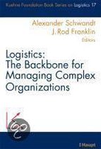 Logistics: The Backbone for Managing Complex Organizations