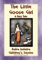 Baba Indaba Children's Stories 318 - THE LITTLE GOOSE GIRL - A Fairy Tale