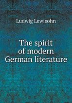 The spirit of modern German literature